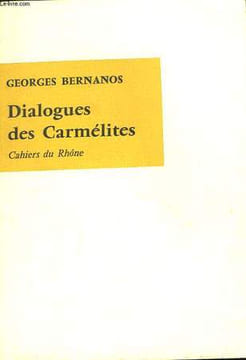 Dialogues des Carmélites.. BERNANOS Georges