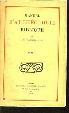 Manuel d'Archéologie Biblique. TOME 1. BARROIS A.-G
