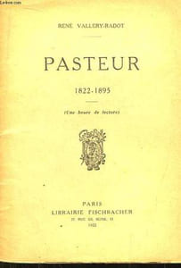 Pasteur 1822 - 1895 (une heure de lecture)