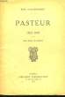 Pasteur 1822 - 1895 (une heure de lecture). VALLERY-RADOT R.