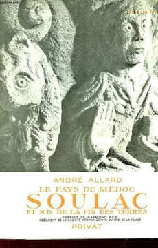 Le pays du Médoc. Soulac et N.-D. de la Fin des Terres. ALLARD André