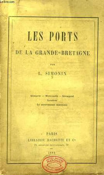 Les Ports de la Grande-Bretagne. Glasgow, Newcastle, Liverpool, Londres, Le Mouvement maritime.. SIMONIN
