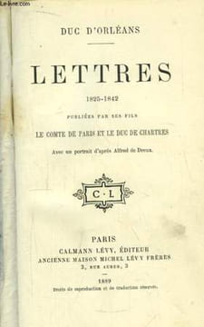 Lettres 1825 - 1842. Publiées par ses fils, le comte de Paris et le duc de Chartres.. DUC D'ORLEANS
