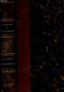 Montalembert d'après son journal et sa correspondance. TOME II : La Liberté d'Enseignement (1835 - 1850)