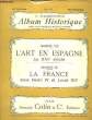 Album Historique. 40ème livraison : L'Art en Espagne au XVIe siècle - La France sous Henri IV et Louis XIV. PARMENTIER A.