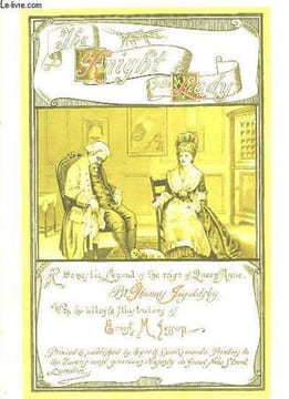 The Knight and the Lady (A Domestic Legend of the Reign of Queen Anne). INGOLDSBY Thomas