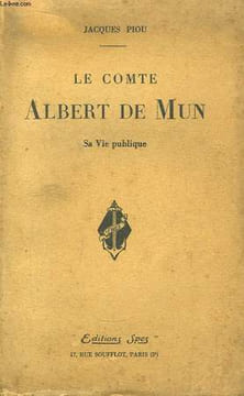 Le Comte Albert de Mun. Sa Vie Publique.. PIOU Jacques