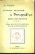 Méthode Pratique de Perspective, appliquée au dessin d'après Nature.. GROSCLAUDE A.
