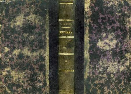 Oeuvres complètes d'Alexandre Duval. TOME 3 : La Manie d'être Quelque Chose - Marie, ou les Remords d'une Mère - Bella, ou la Femme au Deux Maris.