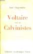 Voltaire chez les Calvinistes.. CHAPONNIERE Paul