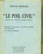 """Le Poil Civil"". Gazette d'un immobilisé pendant la Guerre.". BERNARD Tristan