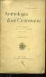 Anthologie d'un Centenaire. Pages choisies des écrivains Tarn-et-Garonnais (1808 - 1908). Prosateurs.. PERBOSC Antonin