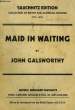 Maid in waiting.. GALSWORTHY John