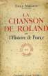 La Chanson de Roland et l'Histoire de France. MIREAUX Emile