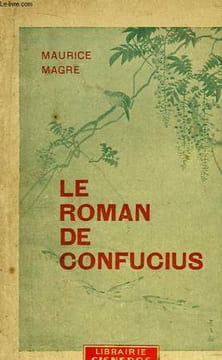 Le Roman de Confucius. La Lumière de la Chine.. MAGRE Maurice