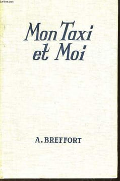 Mon Taxi et Moi. BREFFORT A.