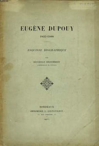 Eugène Dupouy, 1825 - 1900. Esquisse Biographique.