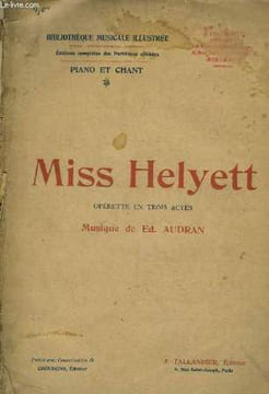 Miss Helyett. Piano - Chant, Partition complète.. AUDRAN Ed.