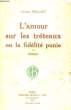 L'Amour sur les Tréteaux ou la fidélité punie. TOME II. BRILLANT Maurice