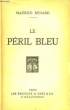 Le P&eacute;ril Bleu. RENARD Maurice