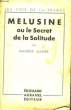 Melusine ou le Secret de la Solitude.. NEGRE Maurice