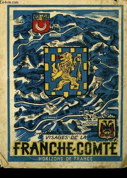 Visages de la Franche-Comté. CORNILLOT, PIQUARD, DUHEM et GAZIER