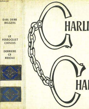 Charlie Chan. Le perroquet chinois - Derrière ce rideau.. DERR BIGGERS Earl