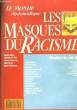 Le Monde Diplomatique. Les Masques du Racisme. JULIEN Claude & COLLECTIF