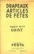 Drapeaux, Articles de Fêtes. Catalogue de tarif n°17 : 1937. S.A. FESTA