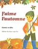 J'aime l'automne. L'ann&eacute;e en f&ecirc;te.. BLAKELEY Peggy