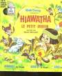 Hiawatha, le petit indien. MERCADIER Marthe