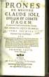Prones de Messire Claude Joli, Evêque et Comte d'Agen (et auparavant Curé de S. Nicolas des Champs), sur diferens sujets de morale. TOME 1er. CLAUDE ...