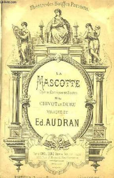 La Mascotte. Partition Chant et Piano. CHIVOT et DURU / AUDRAN Ed.