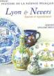 Histoire de la Faïence Française. Lyons & Nevers. Sources et rayonnement.. GUILLEME BRULON Dorothée.