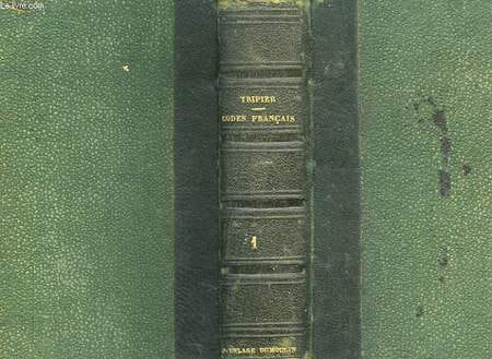 Les Codes Français, collationnés sur les éditions officielles. TOME 1er. TRIPIER Louis