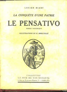 Entre deux Océans - Le Roi des Prairies - La Conquête d'une patrie, Le Pensativo (Roman historique)