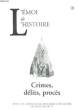 L'Emoi de l'Histoire n°18 : Crimes, délits, procès.. COLLECTIF