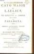 M. Tullii Ciceronis Cato Major et Laelius seu de Senectute et Amicitia. Dialogi et Paradoxa.. CICERON