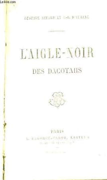 L'Aigle-Noir des Dacotahs.. AIMARD Gustave et D'AURIAC J.-B.