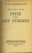 Pitié pour les Femmes. Les Jeunes Filles.. MONTHERLANT H. de