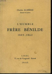 L'humble Frère Bénilde 1805 - 1862