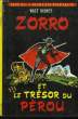 Zorro et le Trésor du Pérou.. WALT DISNEY / BERTELS Thérèse