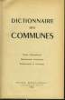 Dictionnaire des Communes. France métropolitine, Départements d'Outre-Mer, Rattachements et statistiques.. COLLECTIF