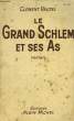 Le Grand Schlem et ses As. VAUTEL Clément