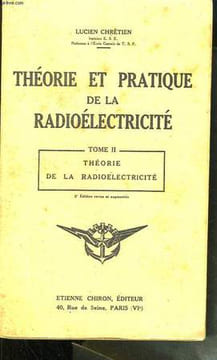 Théorie et Pratique de la Radioélectricité. TOME II : Théorie de la Radioélectricité.. CHRETIEN Lucien