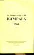 La Conférence Kampala 1963. Conférence des Eglises de toute l'Afrique All-African Church Conference. COLLECTIF