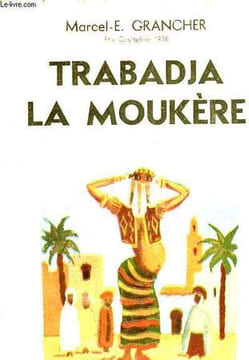 Trabadja La Moukère.. GRANCHER Marcel E.