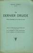 Le Dernier Druide.. DUREY Marcel / AUGEREAU et VERNEUIL