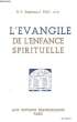 L'Evangile de l'Enfance Spirituelle.. PIAT Stephane-J.