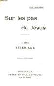 Sur les Pas de Jésus. 2ème série : Tibériade.. MOUREAU P.-F.